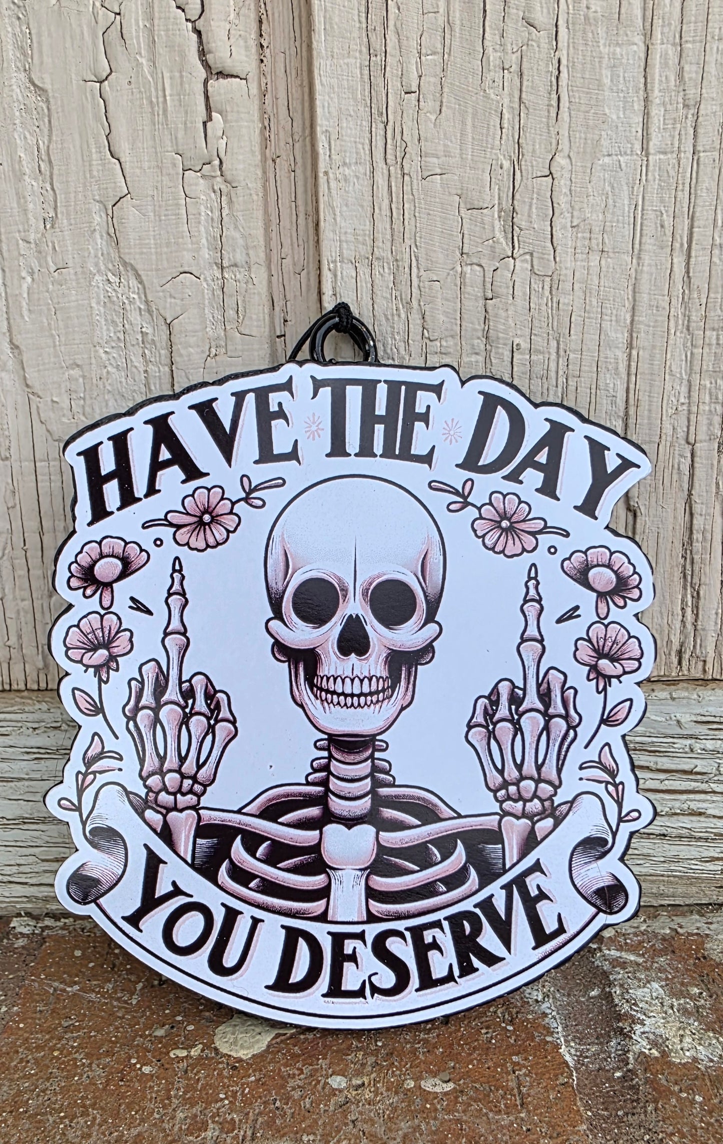 Have the day you deserve Car Freshie-Scent Mahogany Teakwood